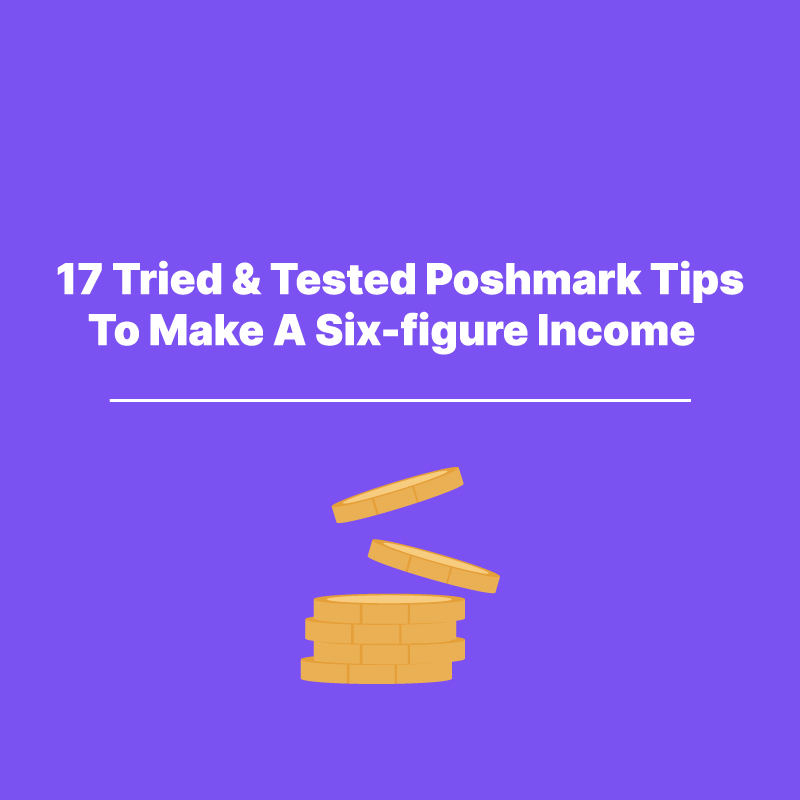 17 Poshmark Tips To Make A Six-Figure Income - Featured