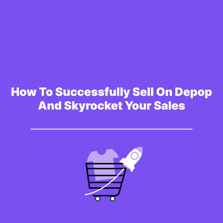 How To Succesfully Sell On Depop And Skyrocket Your Sales!