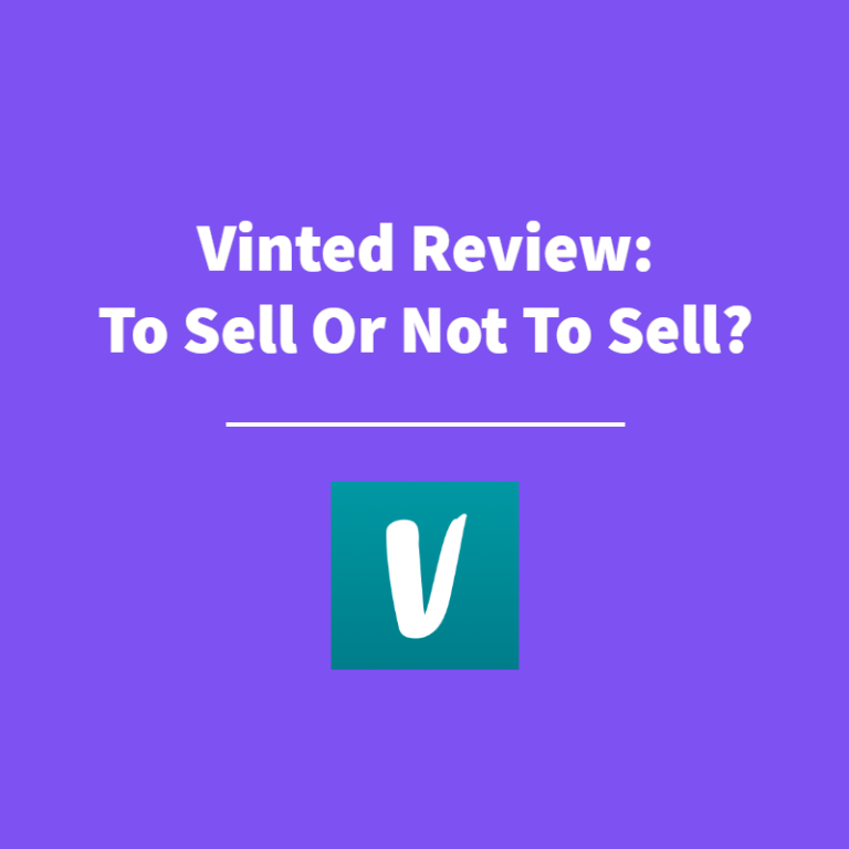 Vinted Review: To Sell Or Not To Sell?
