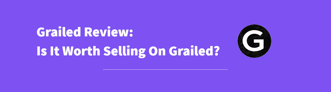 Grailed: Largest Online Marketplace to Buy & Sell Menswear in 2023