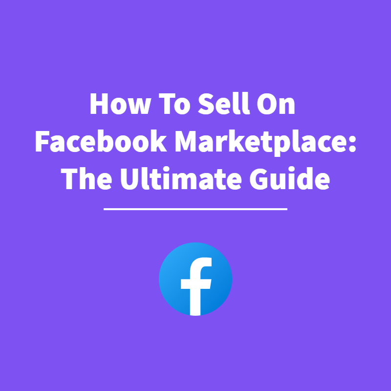 How To Sell On Facebook Marketplace - Featured