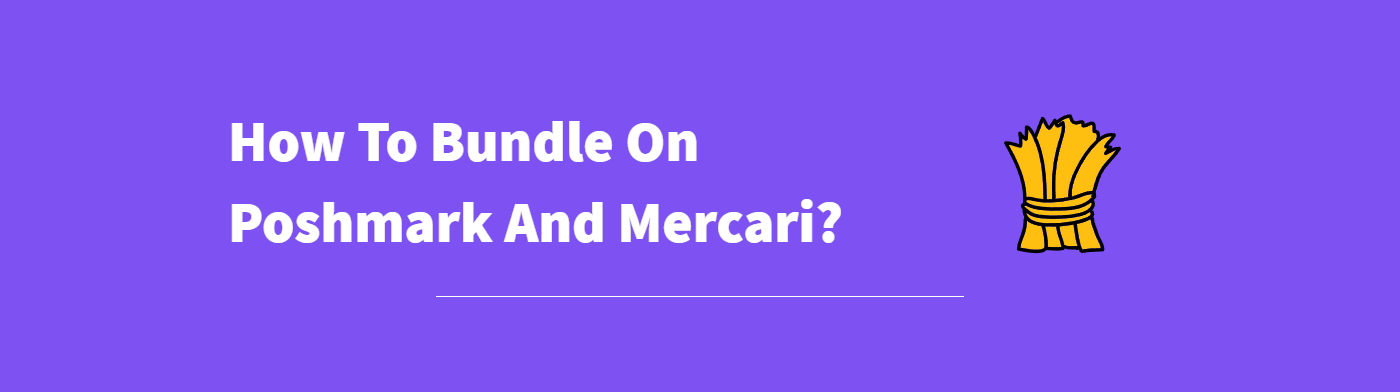 How To Bundle On Poshmark And Mercari
