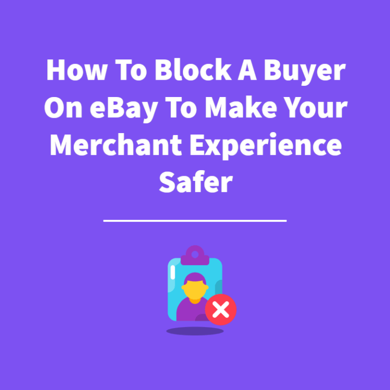 How To Block A Buyer On eBay To Make Your Merchant Experience Safer