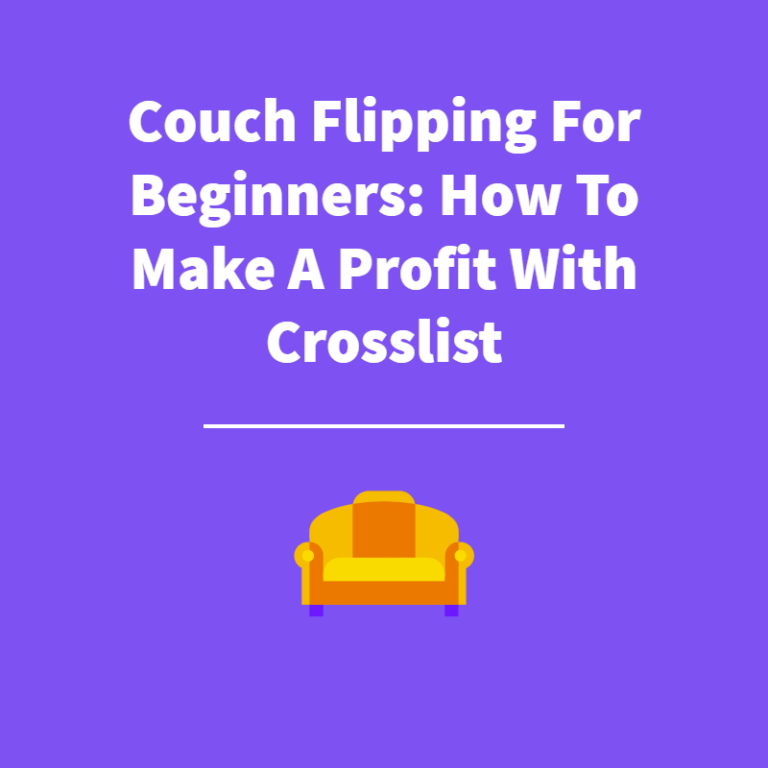 Couch Flipping for Beginners: How To Make a Profit With Crosslist