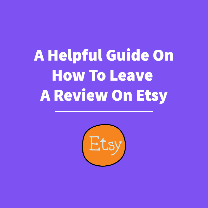 How To Leave A Review On Etsy - Featured