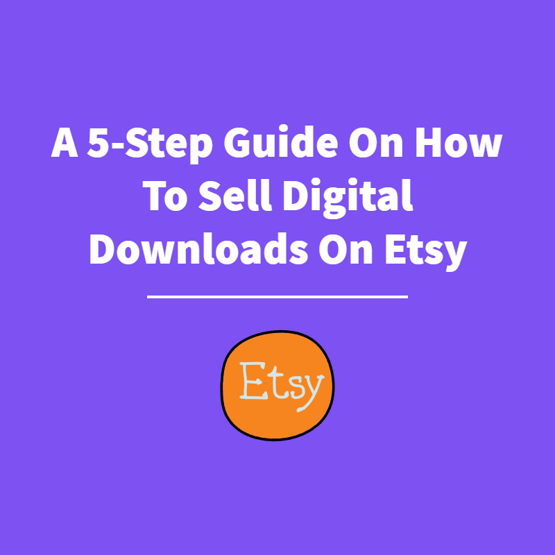 How To Sell Digital Downloads On Etsy - Featured
