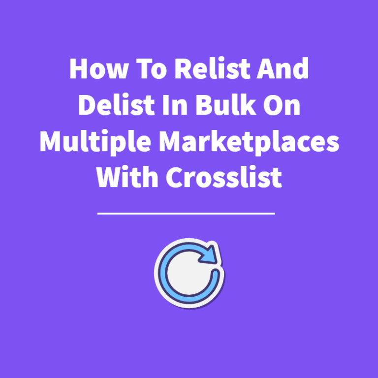 How To Relist And Delist On Multiple Marketplaces With Crosslist