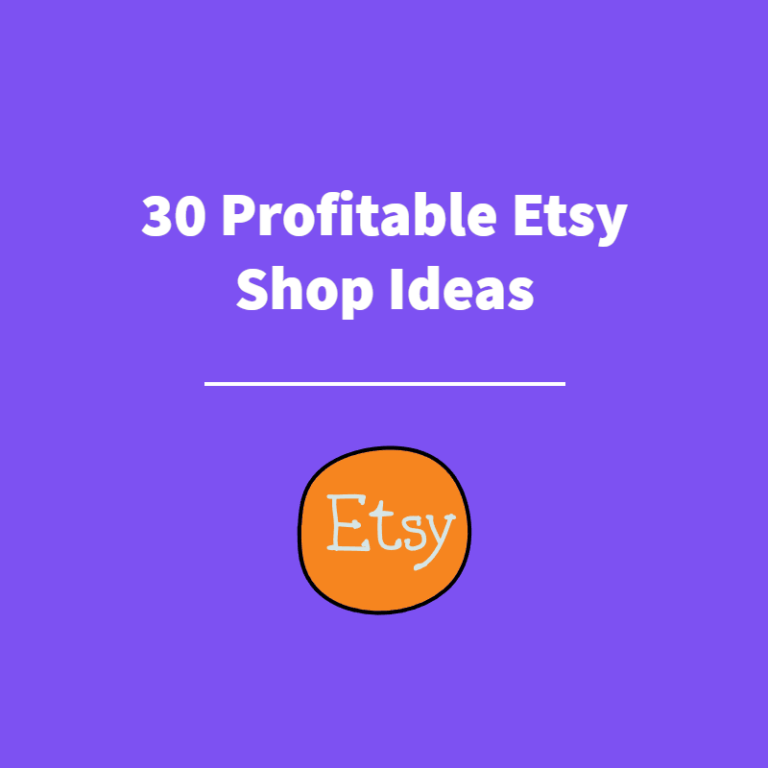 30 Profitable Etsy Shop Ideas In 2024