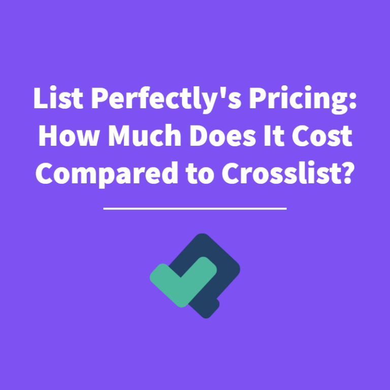 List Perfectly’s Pricing: How Much Does It Cost Compared To Crosslist?