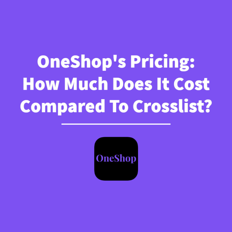 OneShop’s Pricing: How Much Does It Cost Compared To Crosslist?