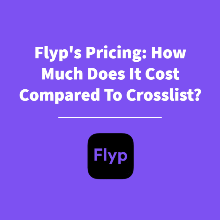 Flyp’s Pricing: How Much Does It Cost Compared To Crosslist?