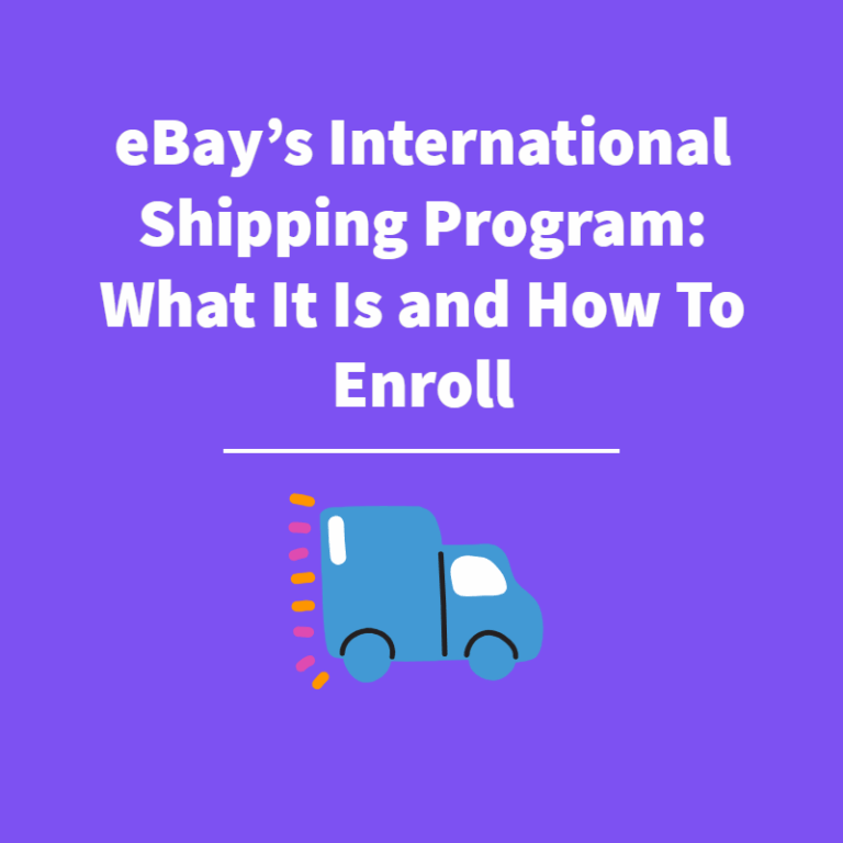 eBay’s International Shipping Program: What It Is and How To Enroll