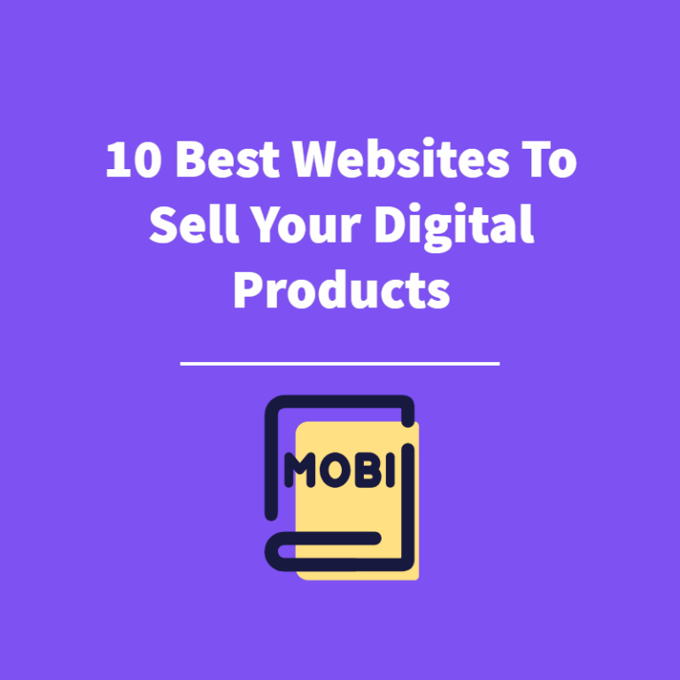 10 Best Websites To Sell Your Digital Products