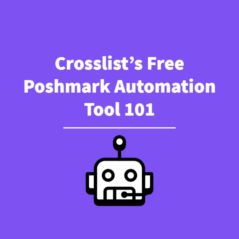 Crosslist’s Free Poshmark Automation Tool 101
