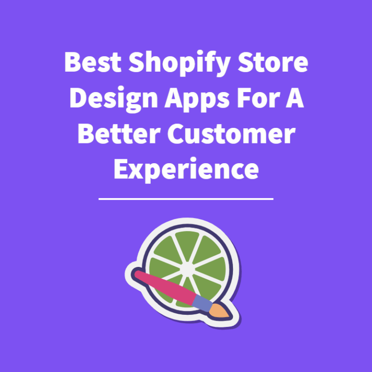 9 Best Shopify Store Design Apps For A Better Customer Experience