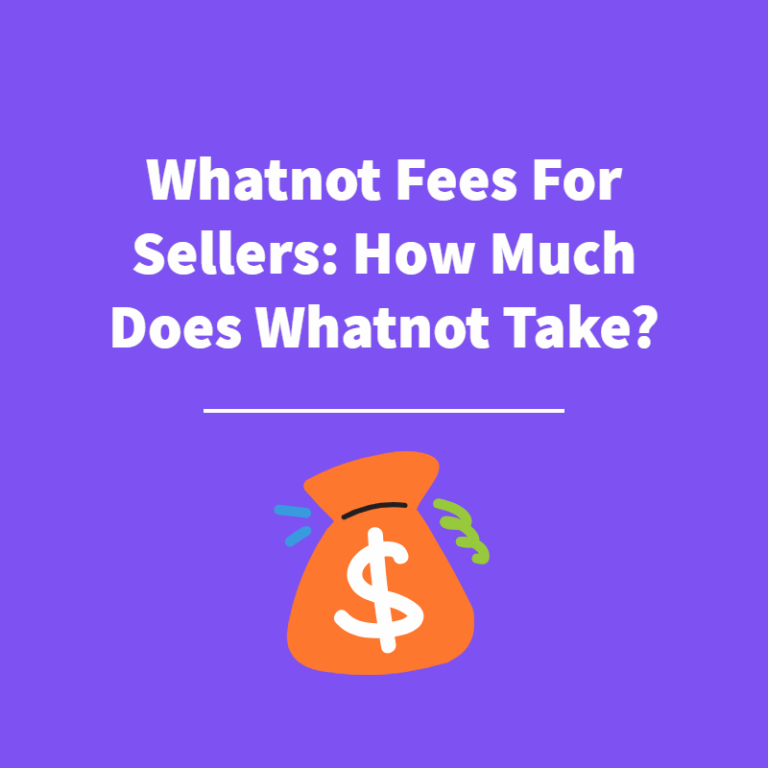 Whatnot Fees For Sellers: How Much Does Whatnot Take?