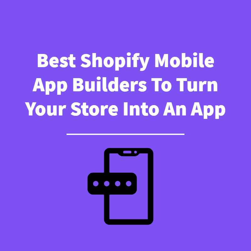 Shopify Mobile App Builders - Featured