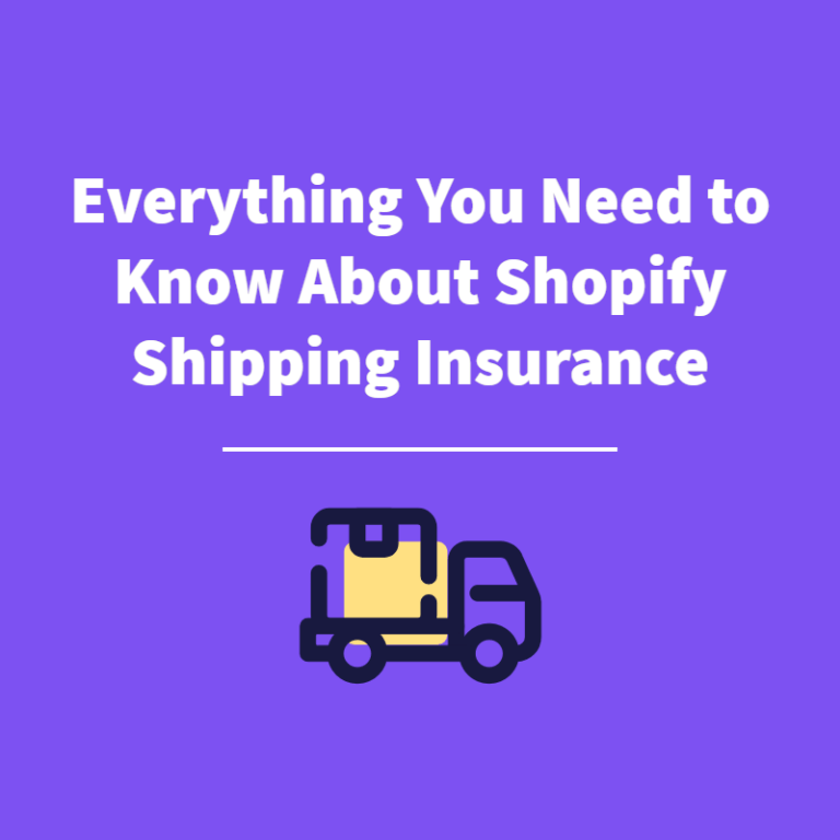 Everything You Need to Know About Shopify Shipping Insurance