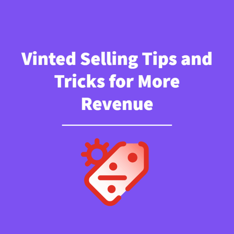 9 Vinted Selling Tips and Tricks for More Revenue